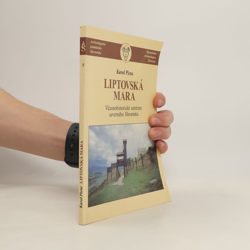 Ladislav Osvald Liptovská Mara : včasnohistorické centrum severného Slovenska