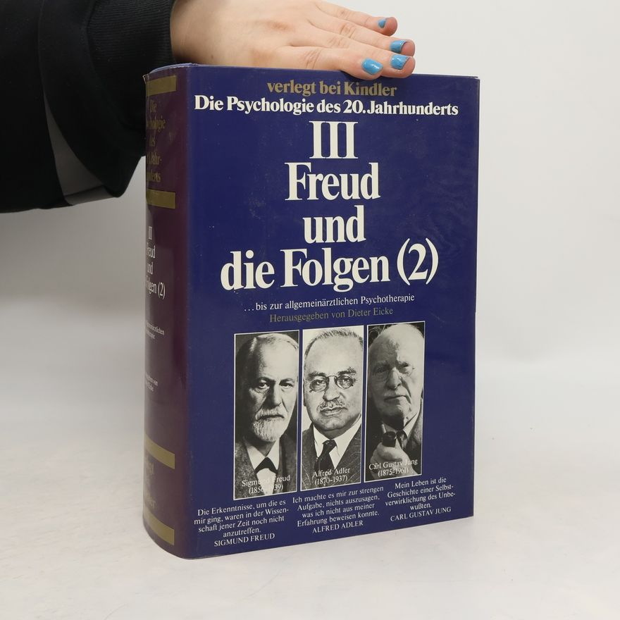 Dieter Eicke Die Psychologie des 20. Jahrhunderts - 3: Freud und die Folgen (2)