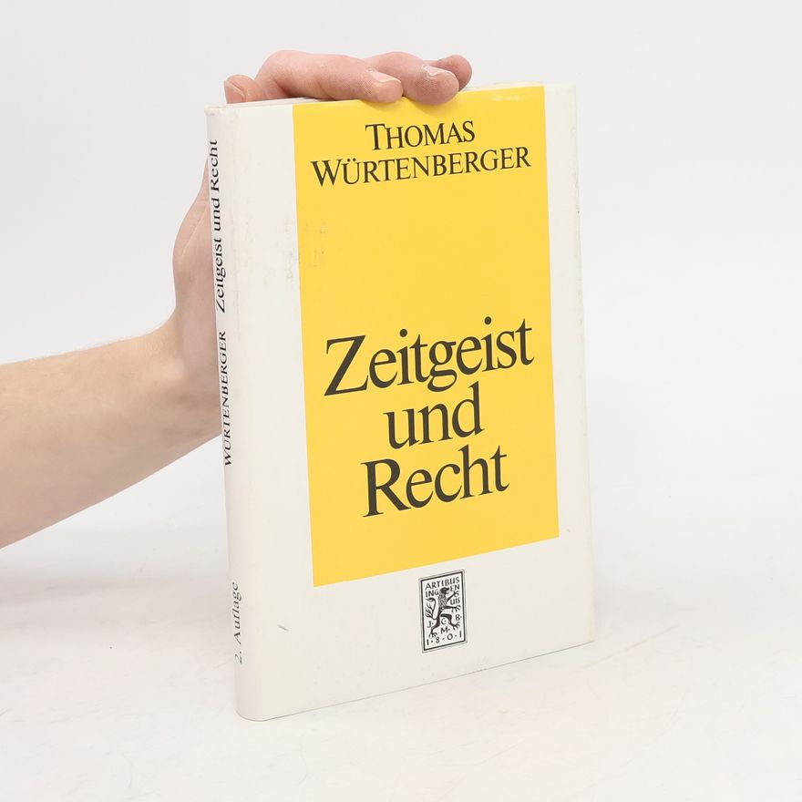 Thomas Würtenberger Zeitgeist und Recht - 2. Auflage