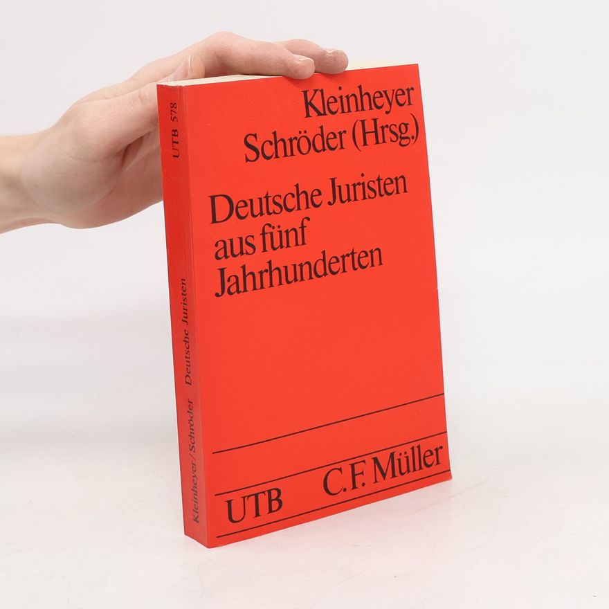 Gerd Kleinheyer UTB - 578: Deutsche Juristen aus fünf Jahrhunderten