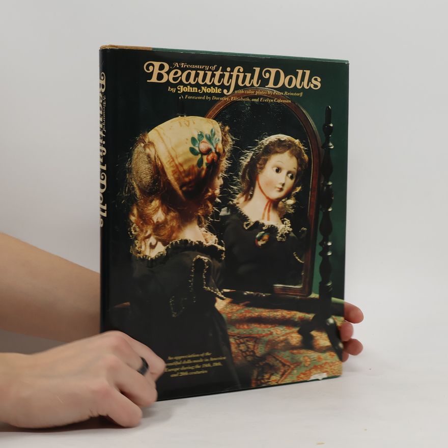 John Darcy Noble A Treasury of Beautiful Dolls
