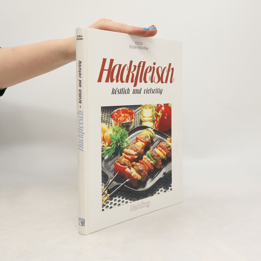 Autorenkollektiv Hackfleisch. Köstlich und vielseitig