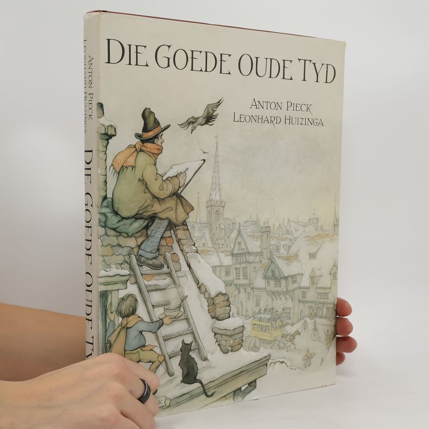 Anton Pieck Die goede oude tyd
