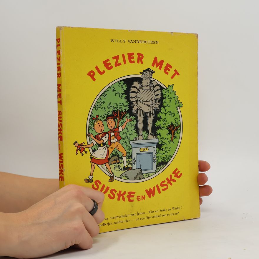 Willy Vandesteen Plezier met Suske en Wiske