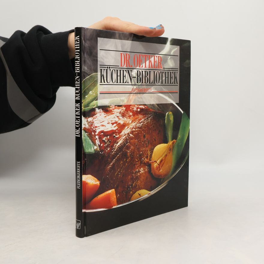 Autorenkollektiv Dr. Oetker. Küchen-Bibliothek. Fleischgerichte