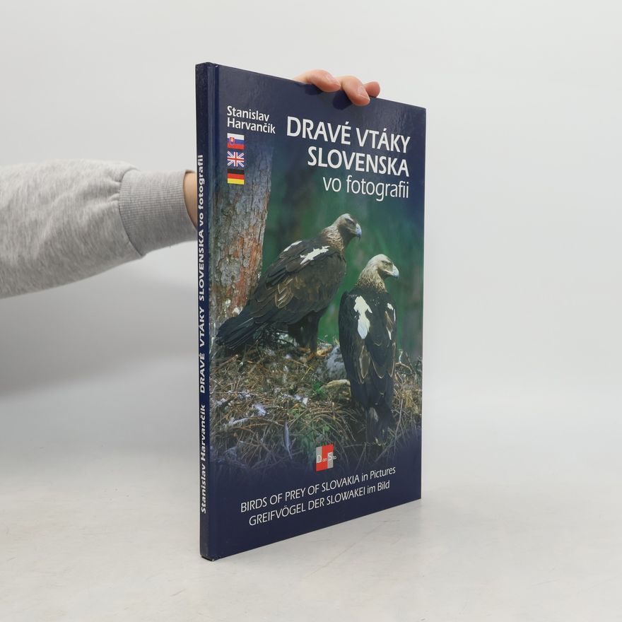 Stanislav Harvančík Dravé vtáky Slovenska vo fotografii