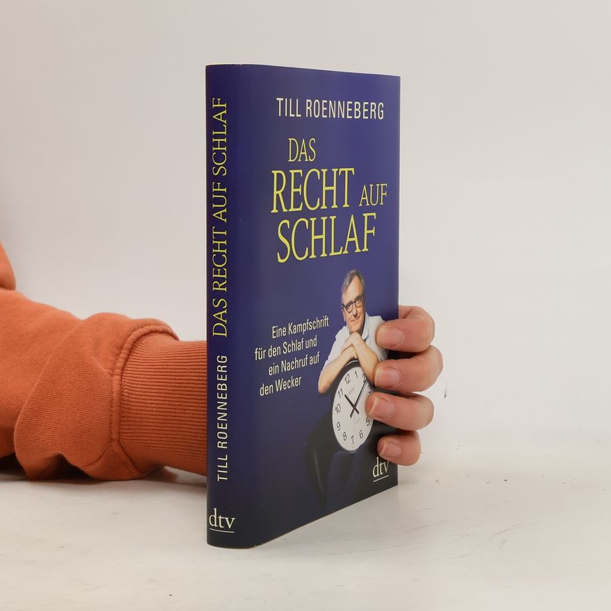 Till Roenneberg Das Recht auf Schlaf