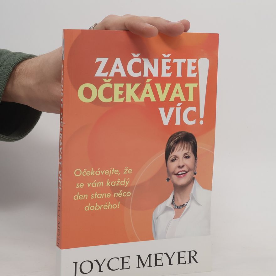 Joyce Meyer Začněte očekávat víc!
