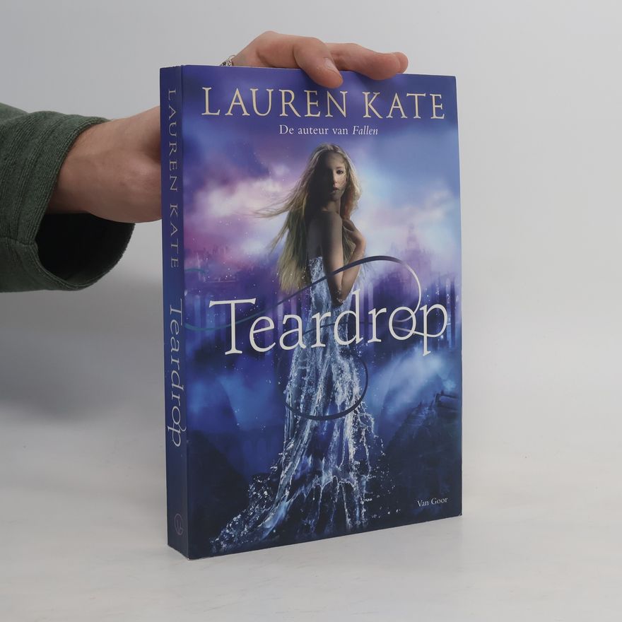 Lauren Kate Teardrop-serie - 1: Teardrop