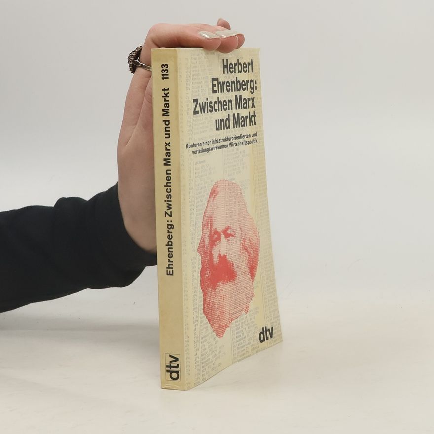 Herbert Ehrenberg Zwischen Marx und Markt
