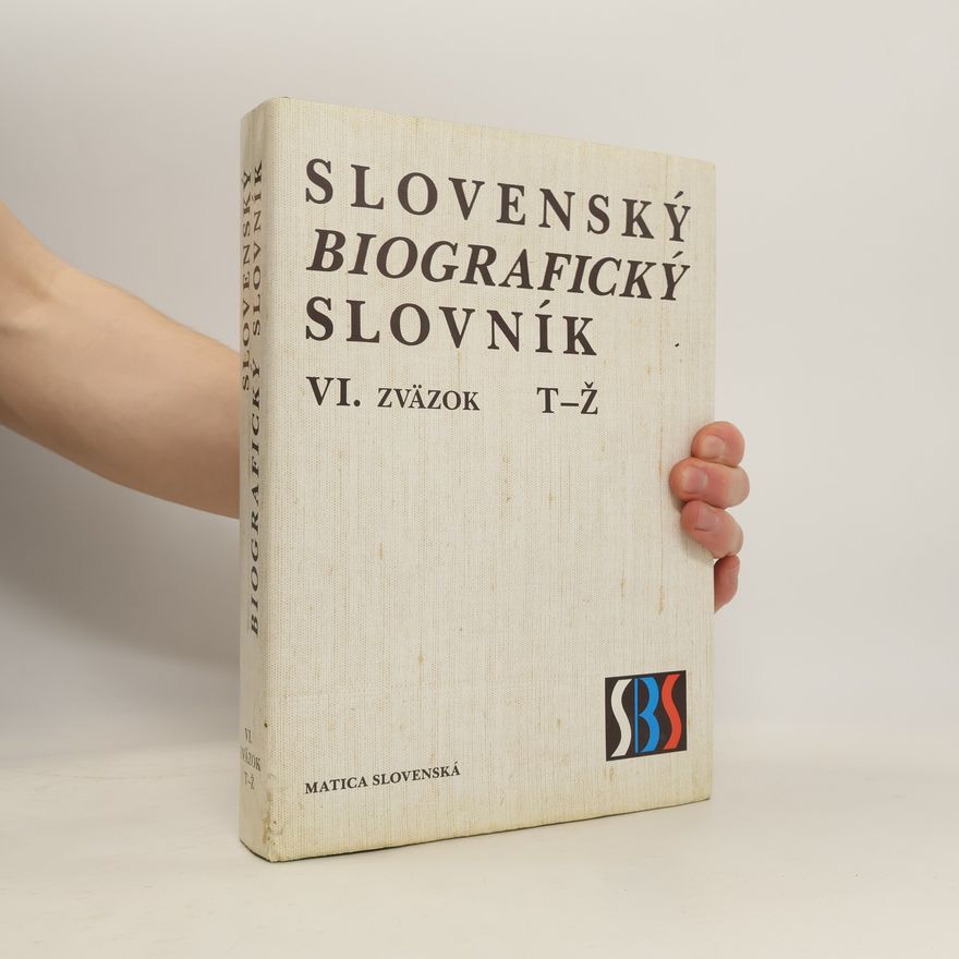 Autorenkollektiv Slovenský biografický slovník VI. T – Ž