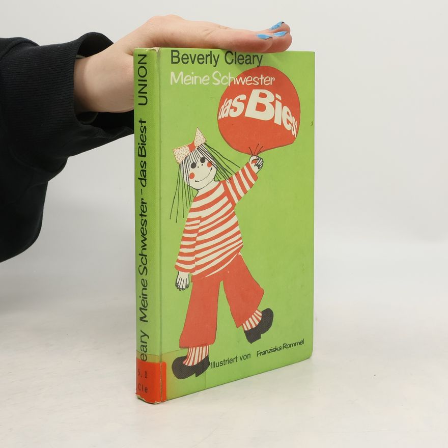 Beverly Cleary Meine Schwester, das Biest