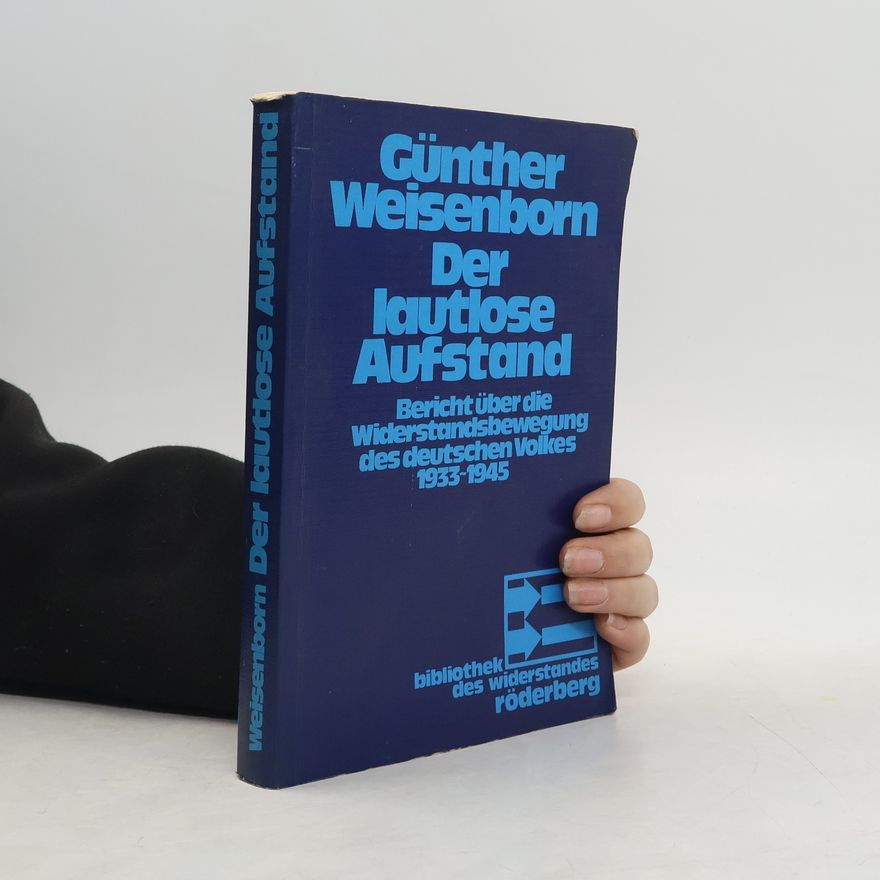 Günther Weisenborn Der lautlose Aufstand