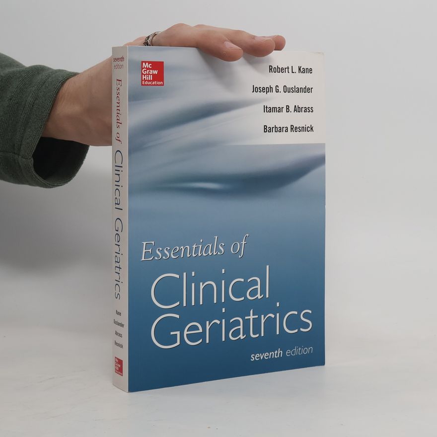 Joseph G. Ouslander Essentials of Clinical Geriatrics