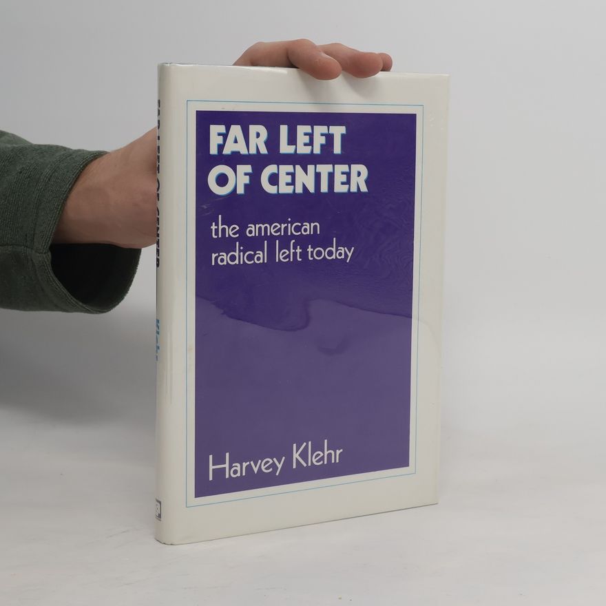 Harvey Klehr Far Left of Centre