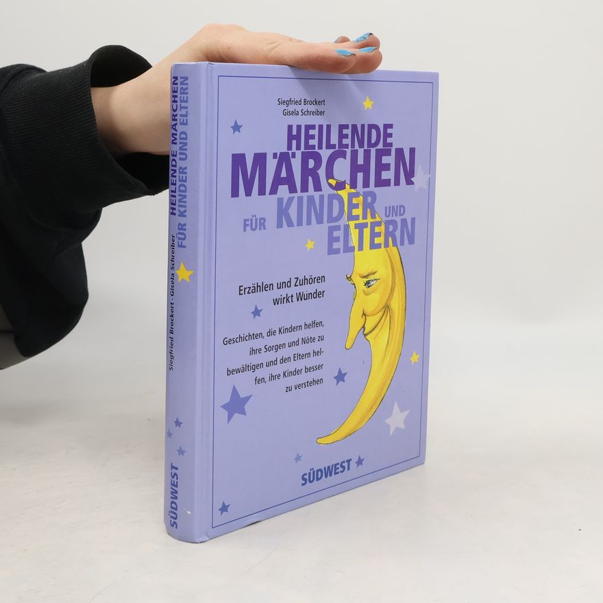 Siegfried Brockert Heilende Märchen für Kinder und Eltern