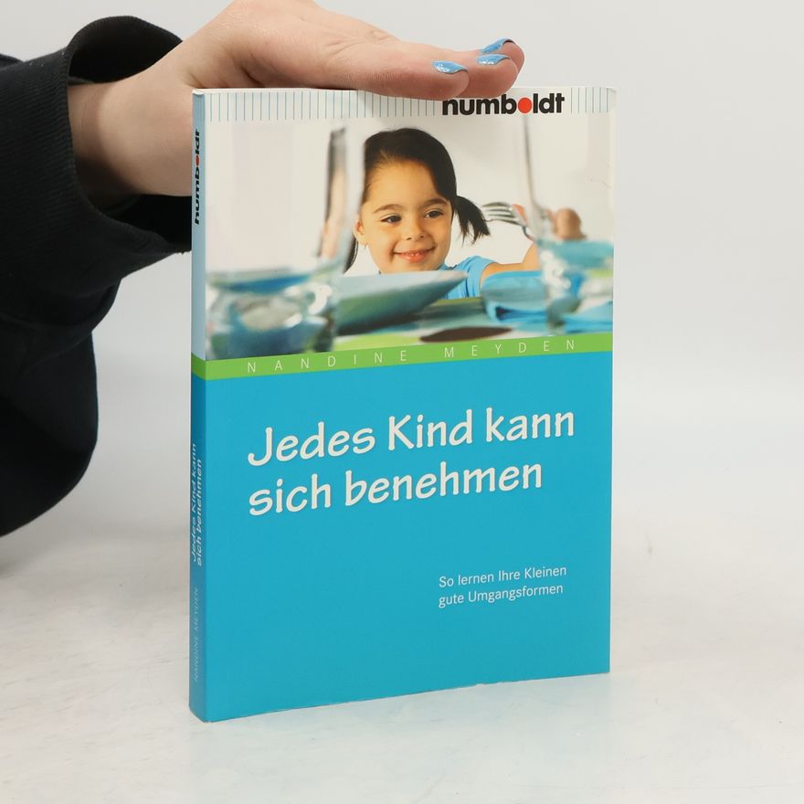 Nandine Meyden Jedes Kind kann sich benehmen