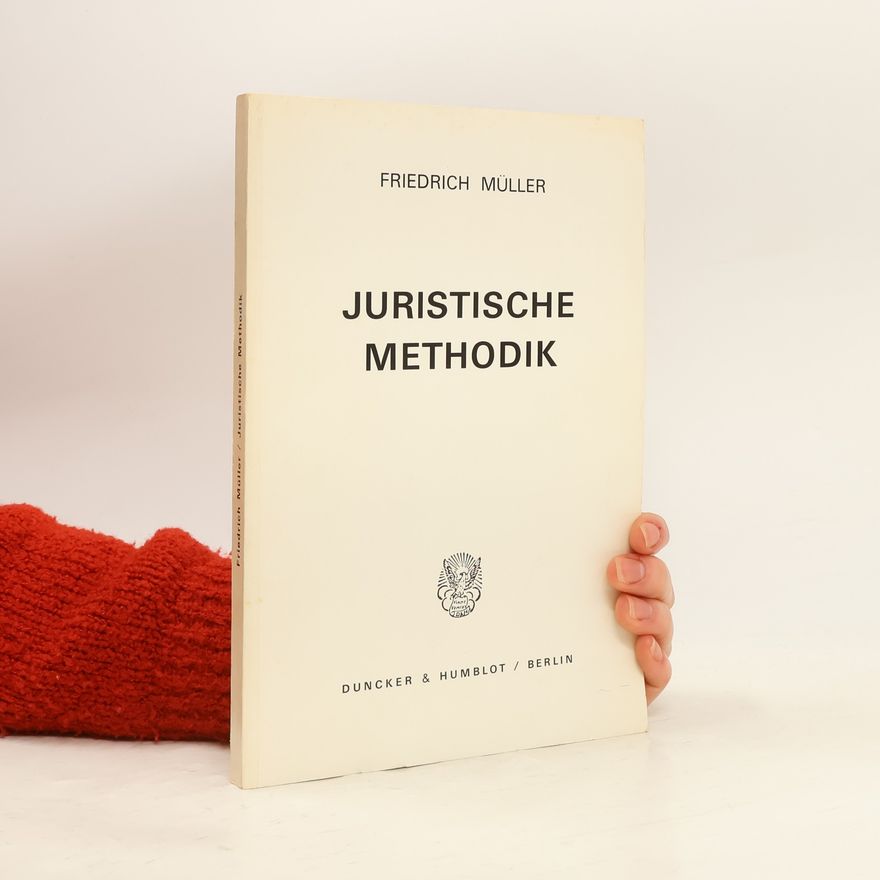 Friedrich Müller Juristische Methodik