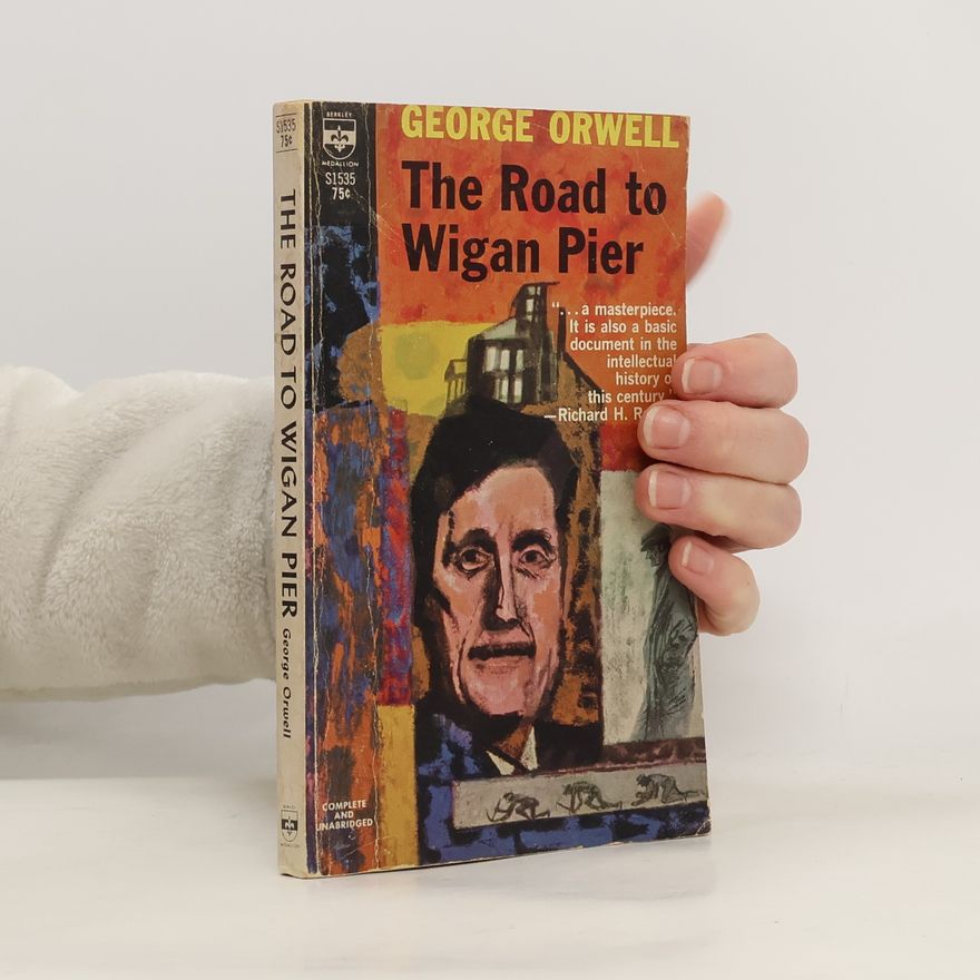 George Orwell The Road to Wigan Pier