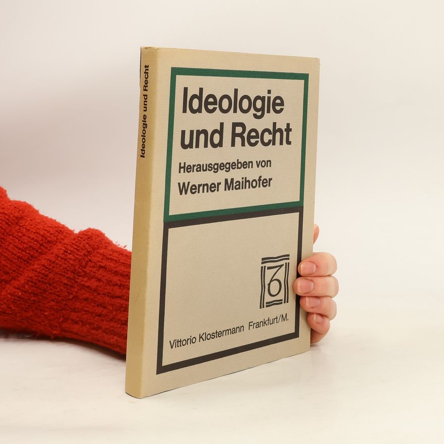 Werner Maihofer Ideologie und Recht