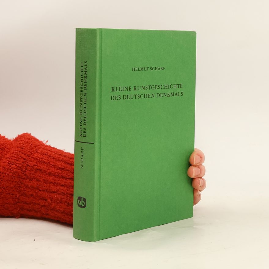 Helmut Scharf Kleine Kunstgeschichte des deutschen Denkmals