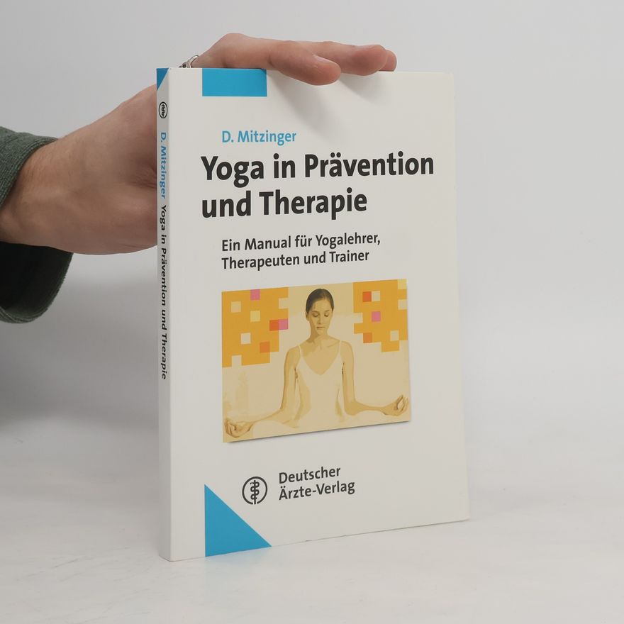 Dietmar Mitzinger Yoga in Prävention und Therapie