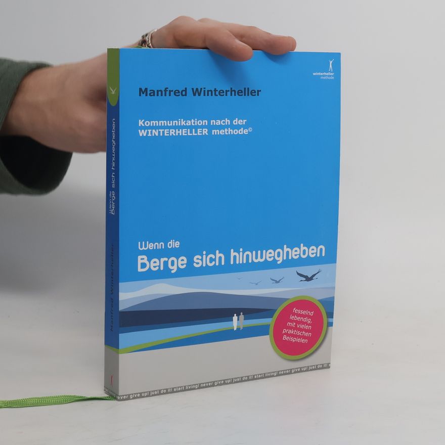 Manfred Winterheller Wenn die Berge sich hinweg heben