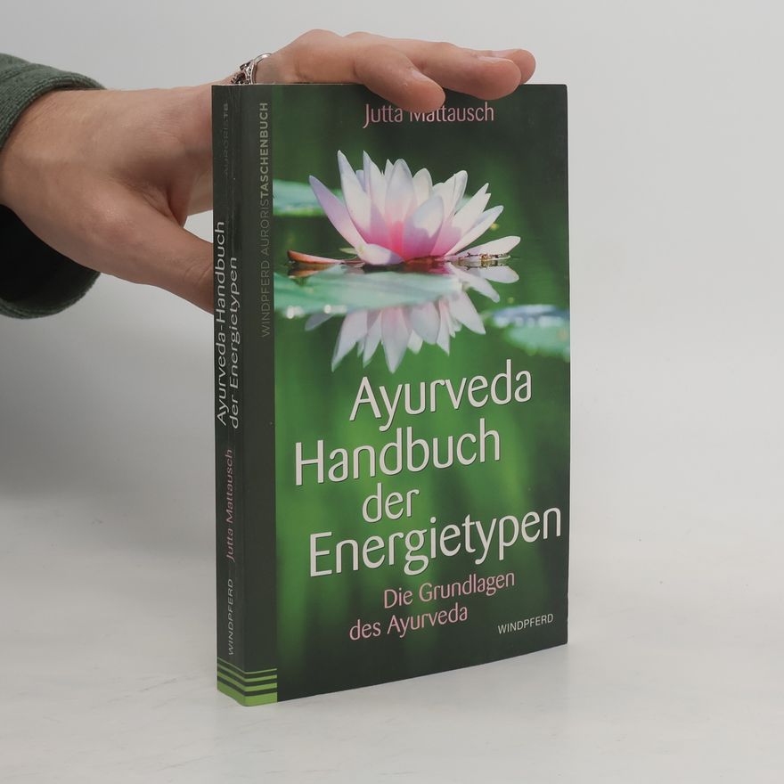 Jutta Mattausch Ayurveda Handbuch der Energietypen