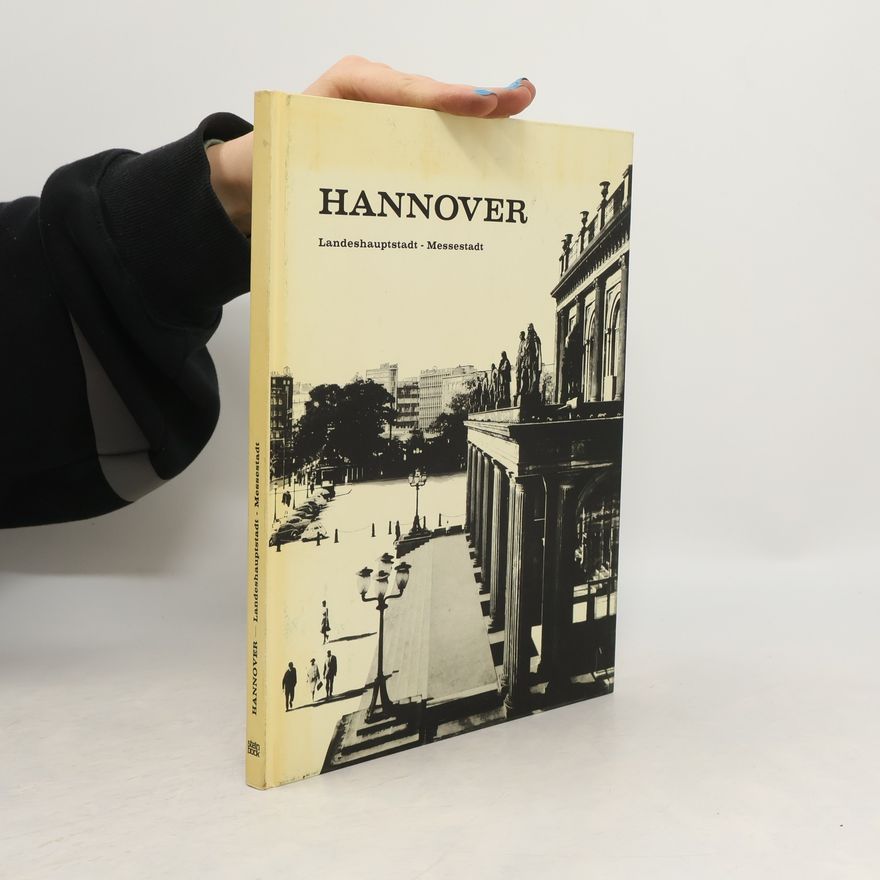 Autorenkollektiv Hannover. Landeshauptstadt - Messestadt
