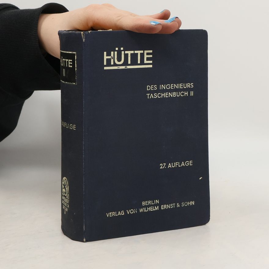 Autorenkollektiv Hütte. Der Ingenieurs Taschenbuch II.