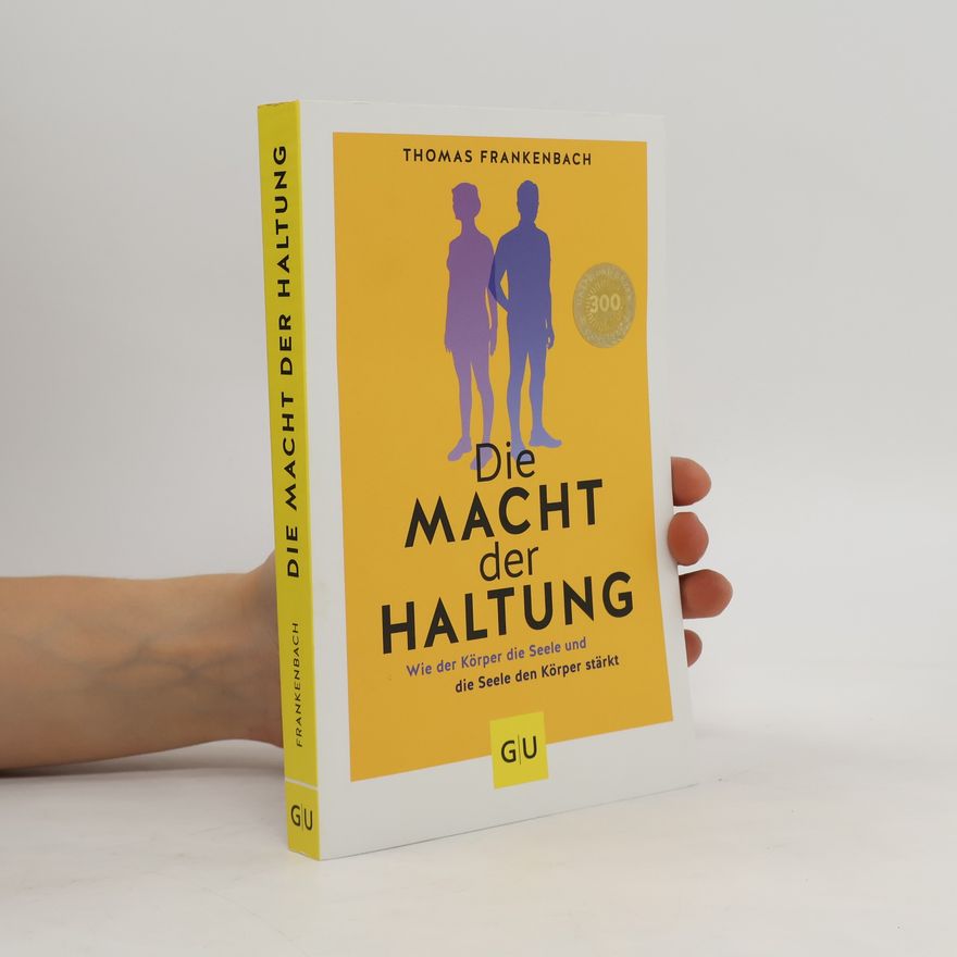 Thomas Frankenbach Die Macht der Haltung