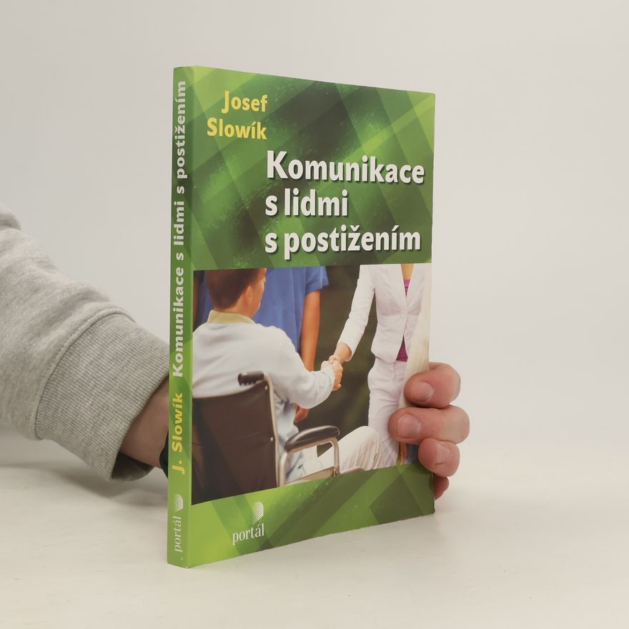 Josef Slowík Komunikace s lidmi s postižením