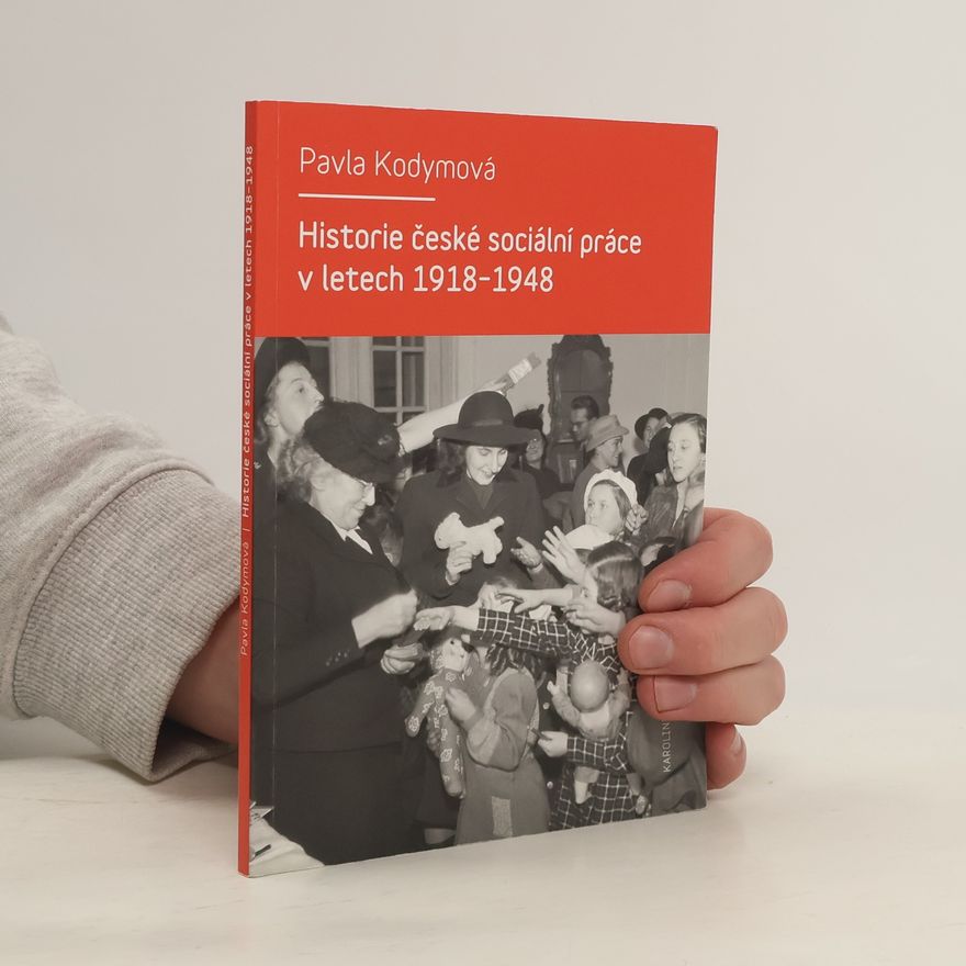 Pavla Kodymová Historie české sociální práce v letech 1918-1948