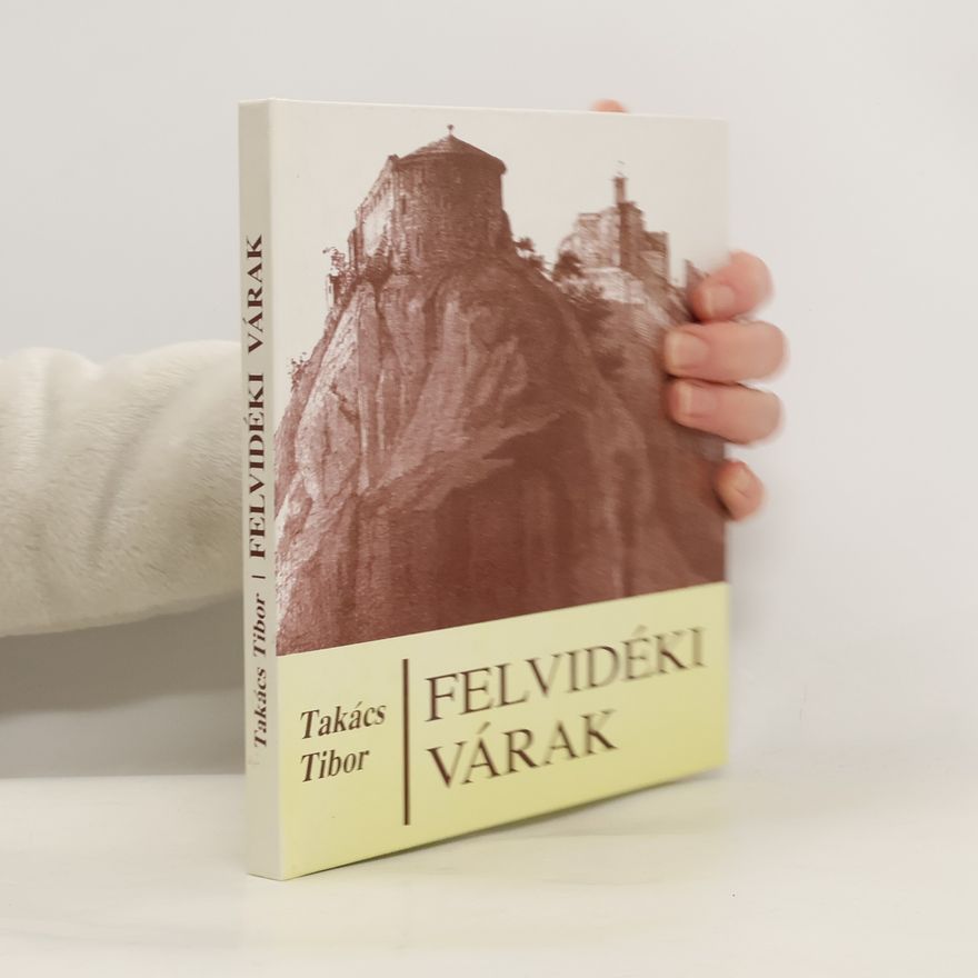 Takács Tibor Felvidéki várak
