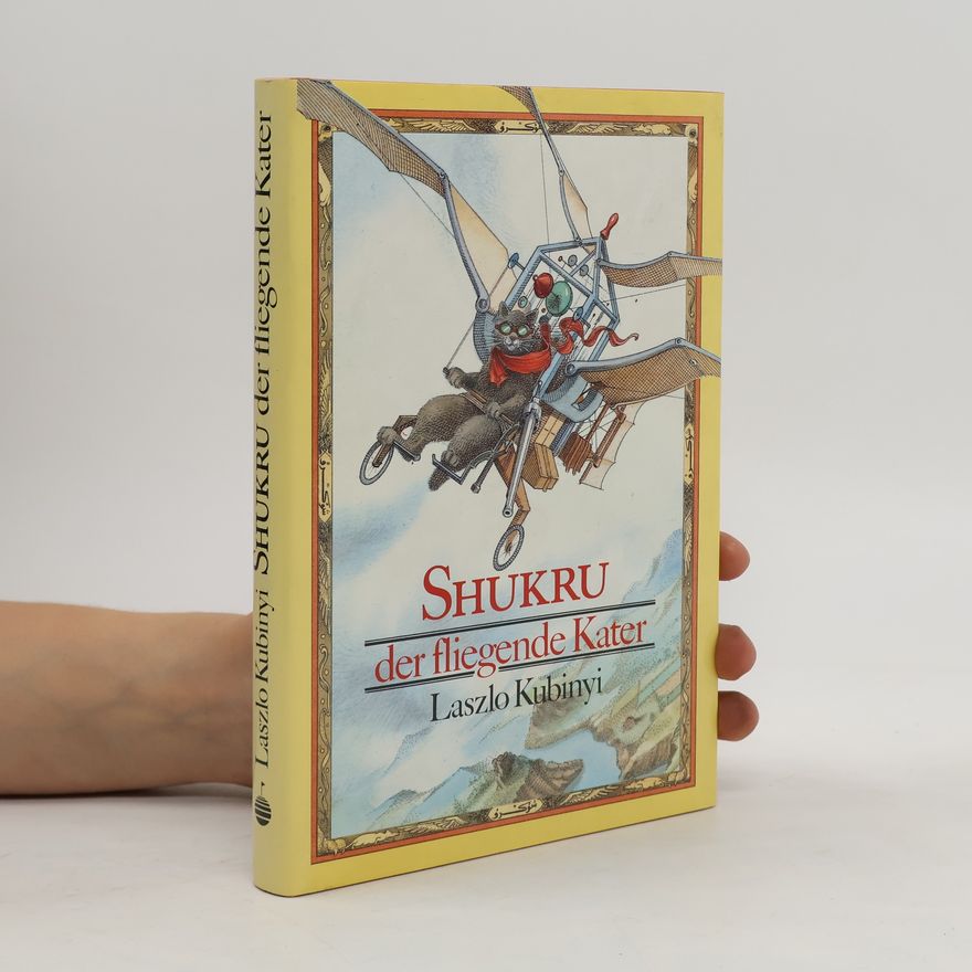 Laszlo Kubinyi Shukru der fliegende Kater