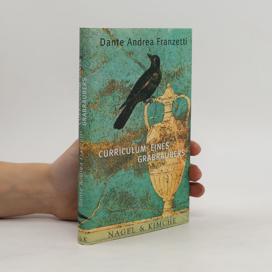 Dante Andrea Franzetti Curriculum eines Grabräubers