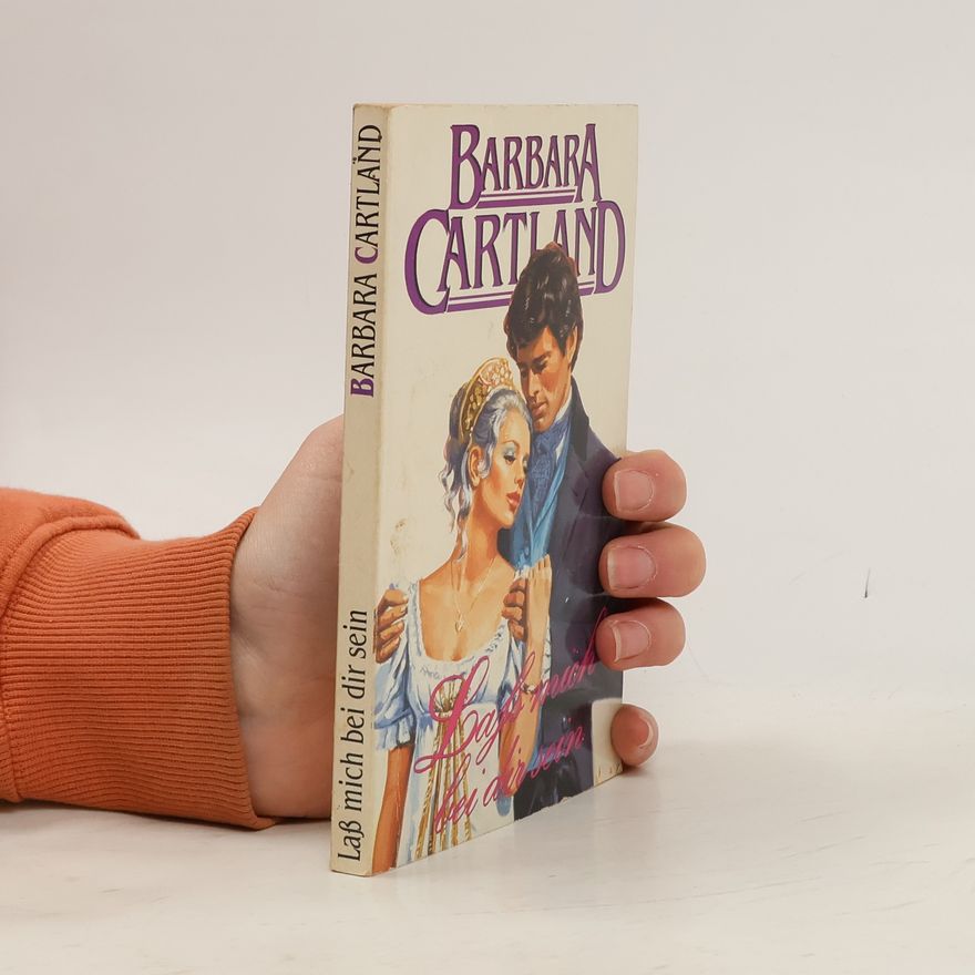 Barbara Cartland Lass mich bei dir sein
