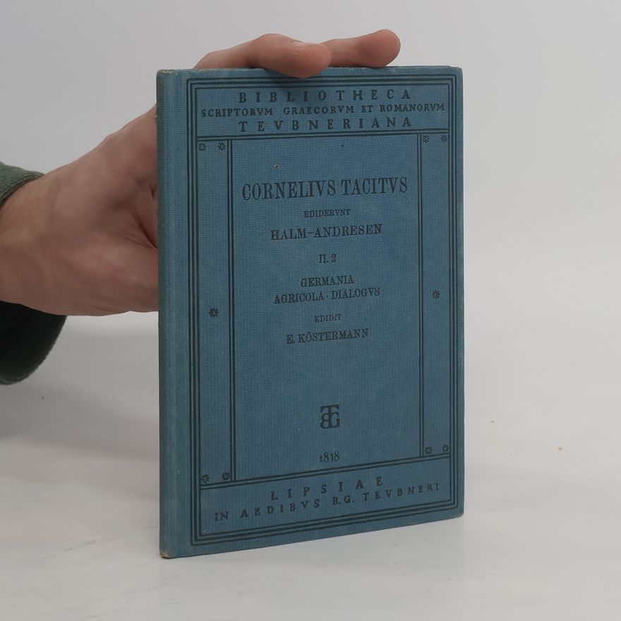 Cornelius Tacitus Cornelii Taciti libri qui supersunt Iterum recognovit Carolus Halm