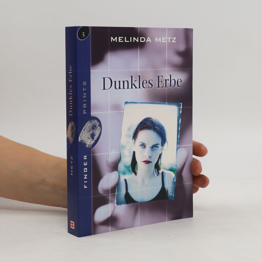 Melinda Metz Finger Prints: Dunkles Erbe.