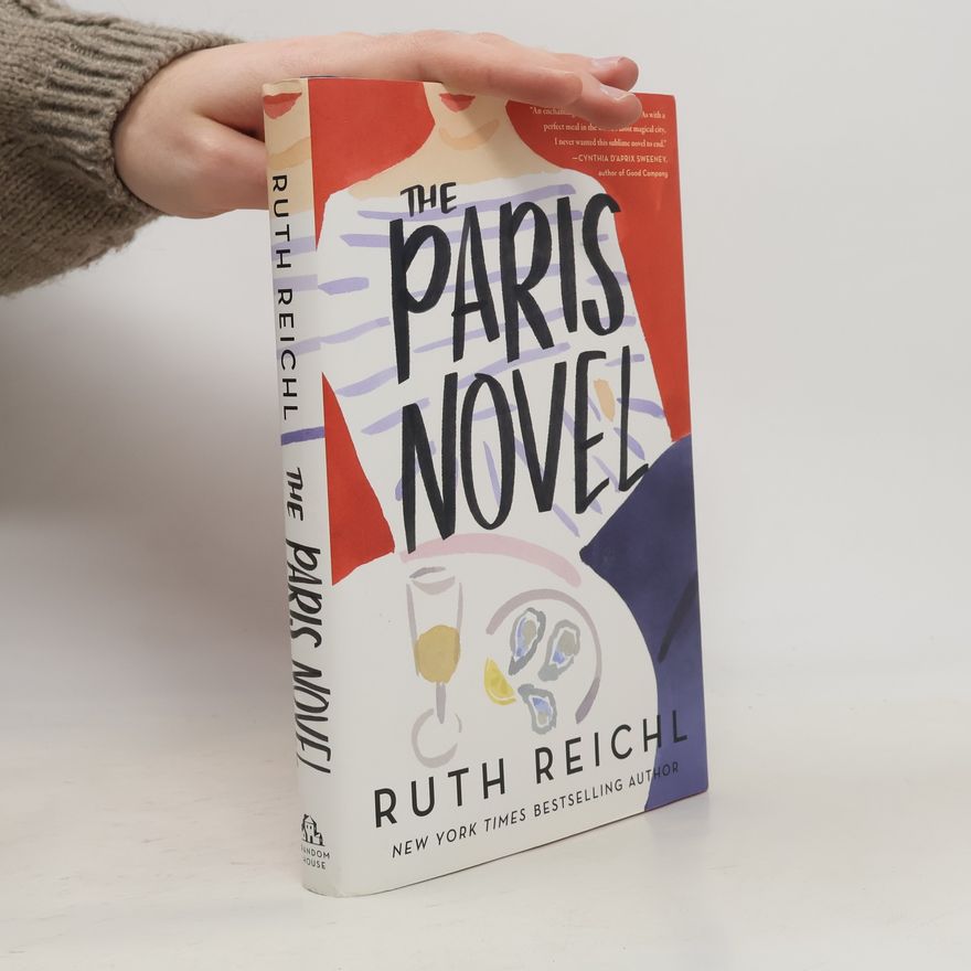 Ruth Reichl The Paris Novel