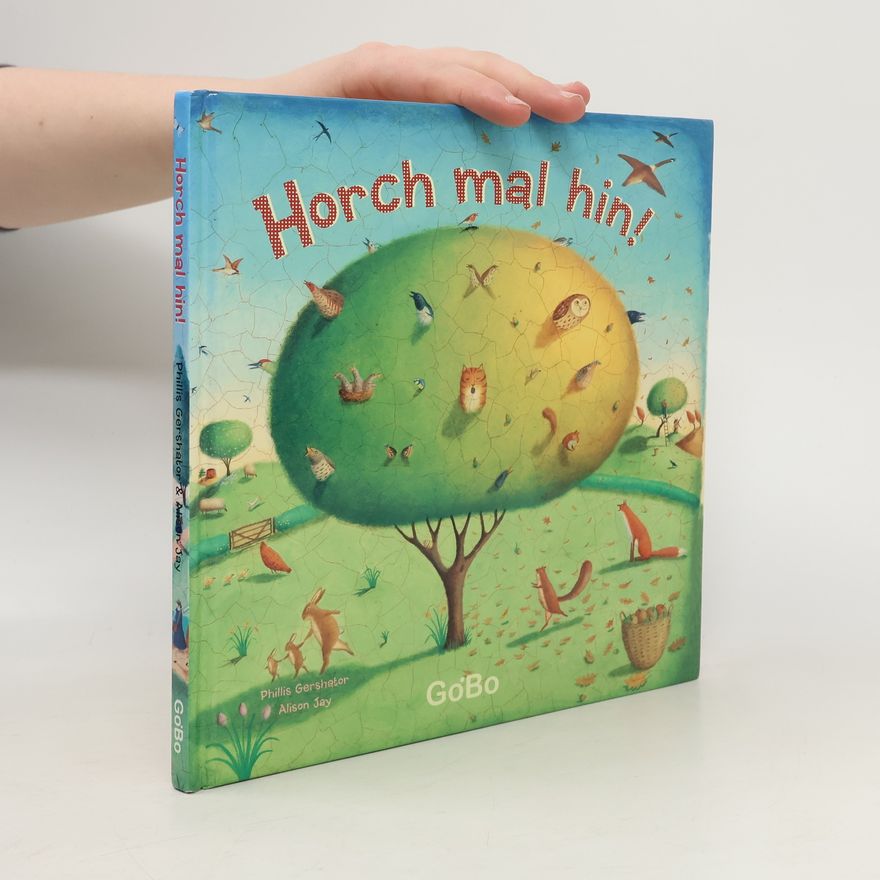 Phillis Gershator Horch mal hin!