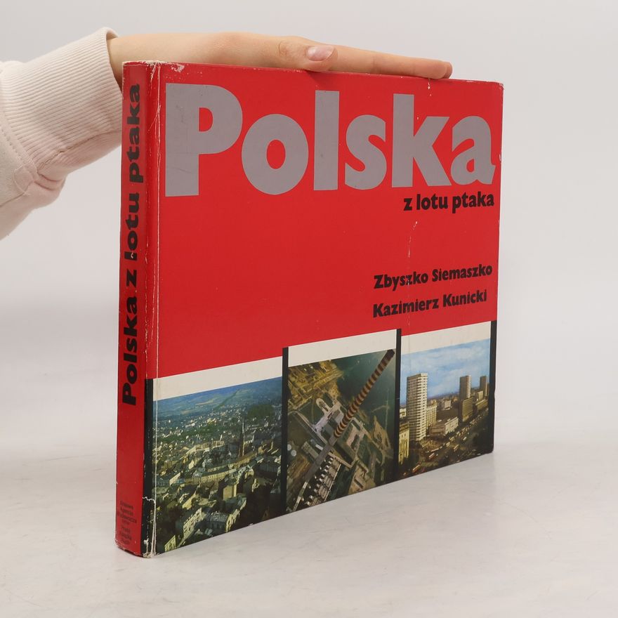 Kazimierz Kunicki Polska z lotu ptaka