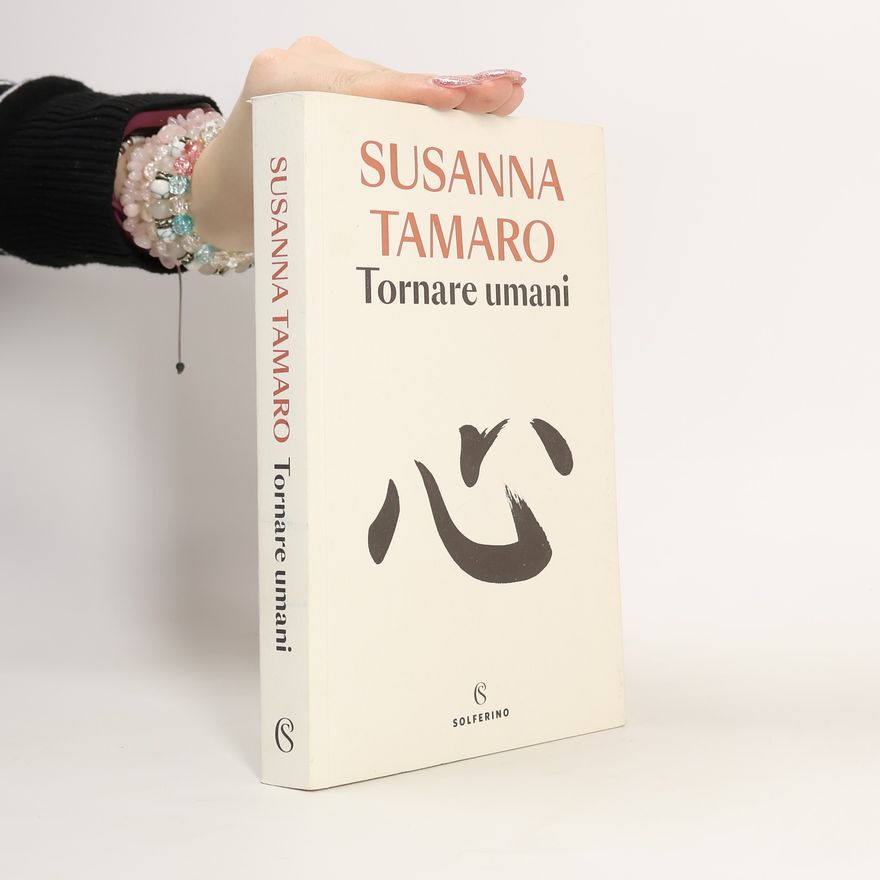 Susanna Tamaro Tornare umani