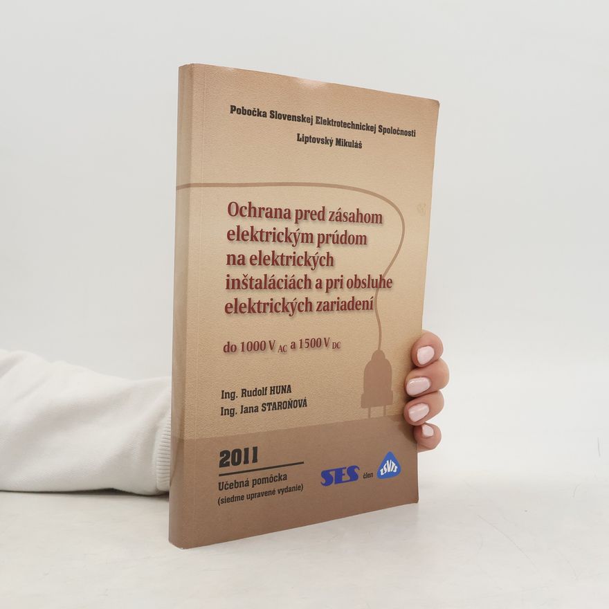 Jana Staroňová Ochrana pred zásahom elektrických inštaláciách a pri obsluhe elektrických zariadení