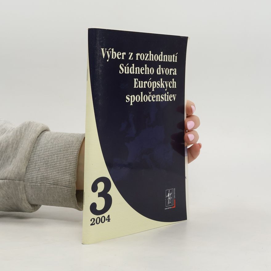 Collectif d'auteurs Výber z rozhodnutí Súdného dvora Európských spoločenstiev 3/2004