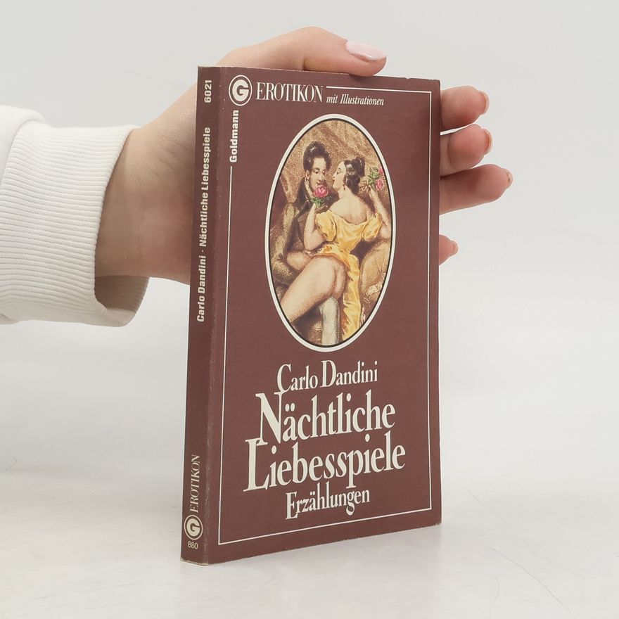 Carlo Dandini Nächtliche Liebesspiele