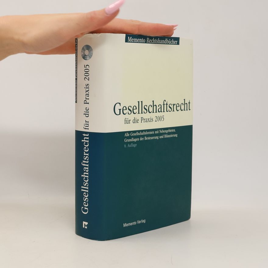 Ferdinand Ballof Gesellschaftsrecht für die Praxis 2005 / Mit CD-ROM