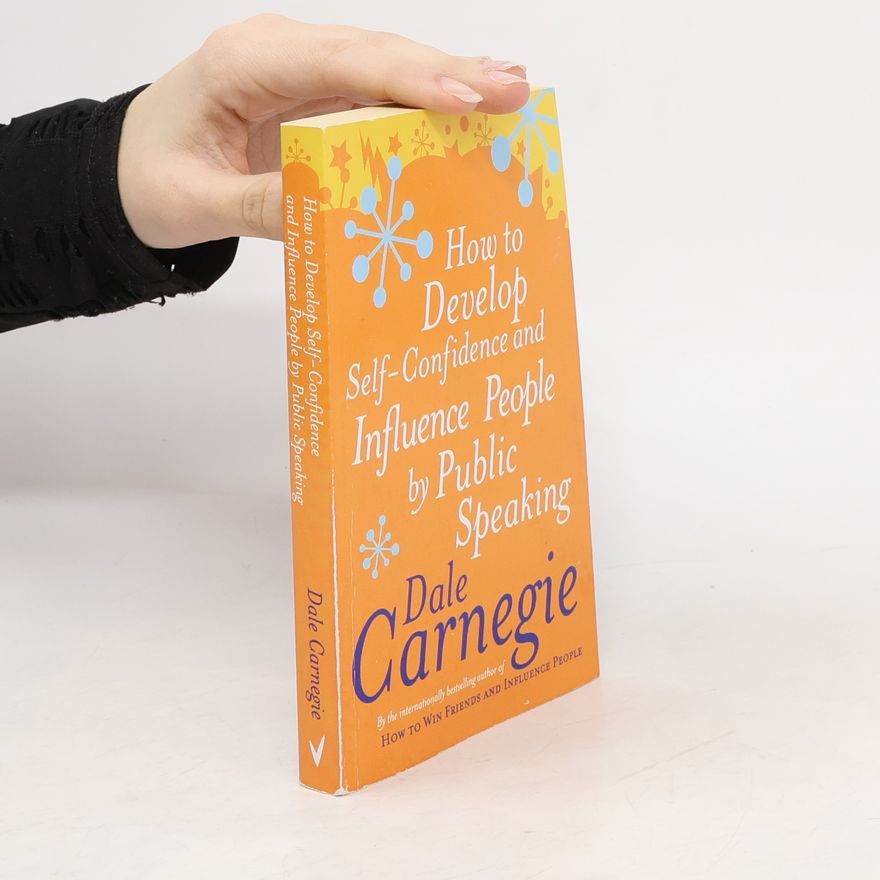 Dale Carnegie How To Develop Self-Confidence