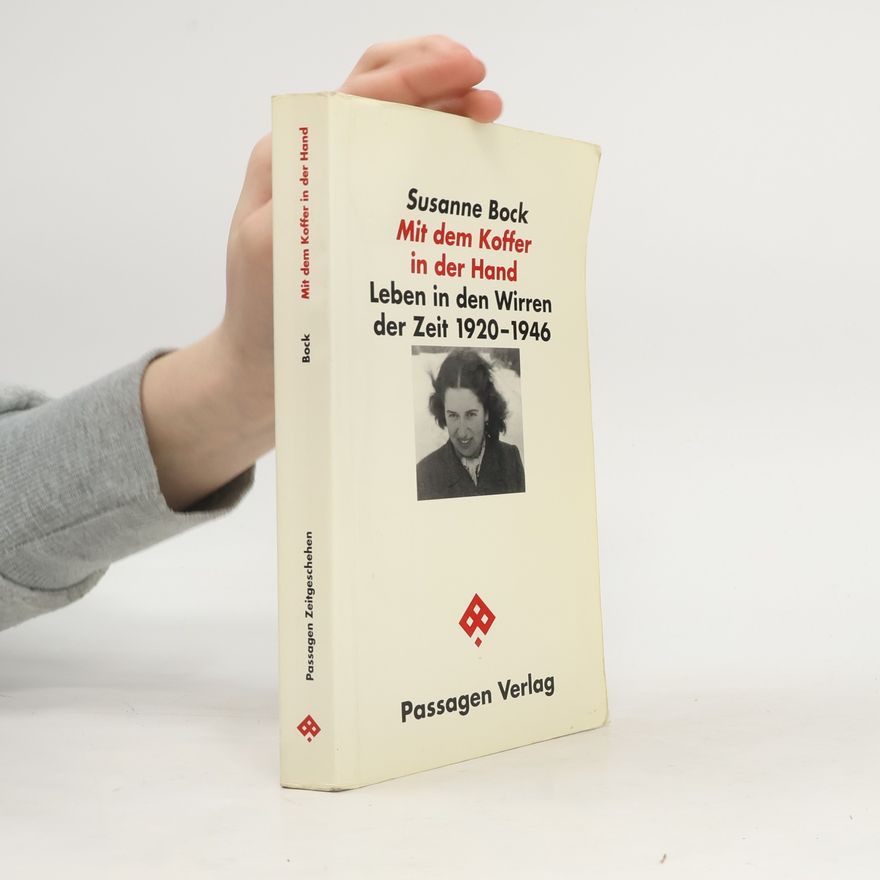 Susanne Bock Passagen Zeitgeschehen: Mit dem Koffer in der Hand