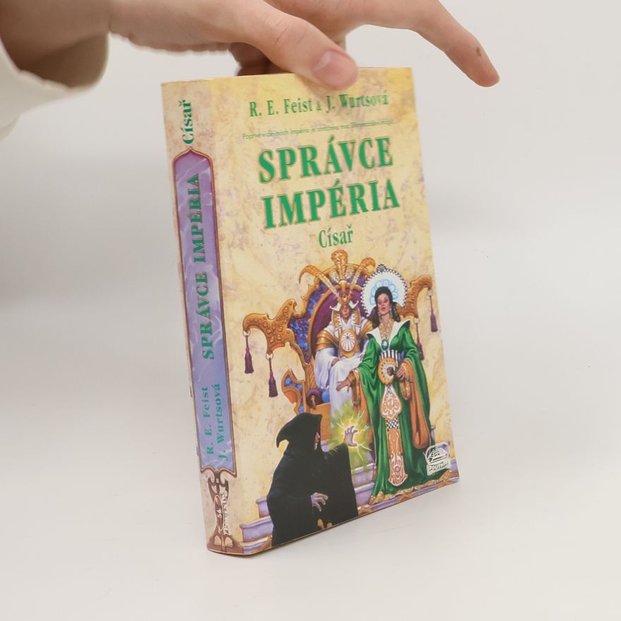 Raymond Feist Správce Impéria – Císař